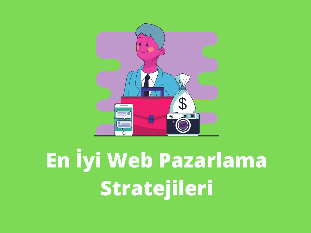 En İyi Web Pazarlama Stratejileri