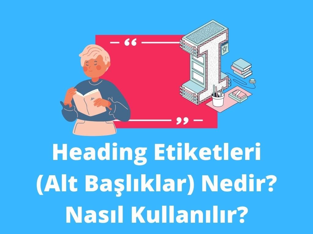 h etiketleri, alt başlıklar nedir? Nasıl kullanılır?