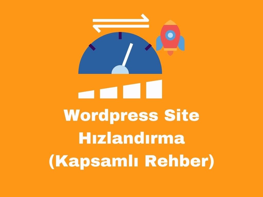 Wordpress Site Hızlandırma