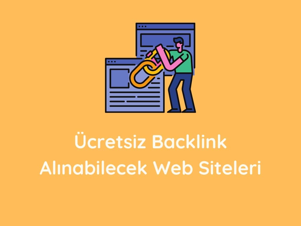 Ücretsiz Backlink Alınabilecek Web Siteleri Backlink alınabilecek siteler