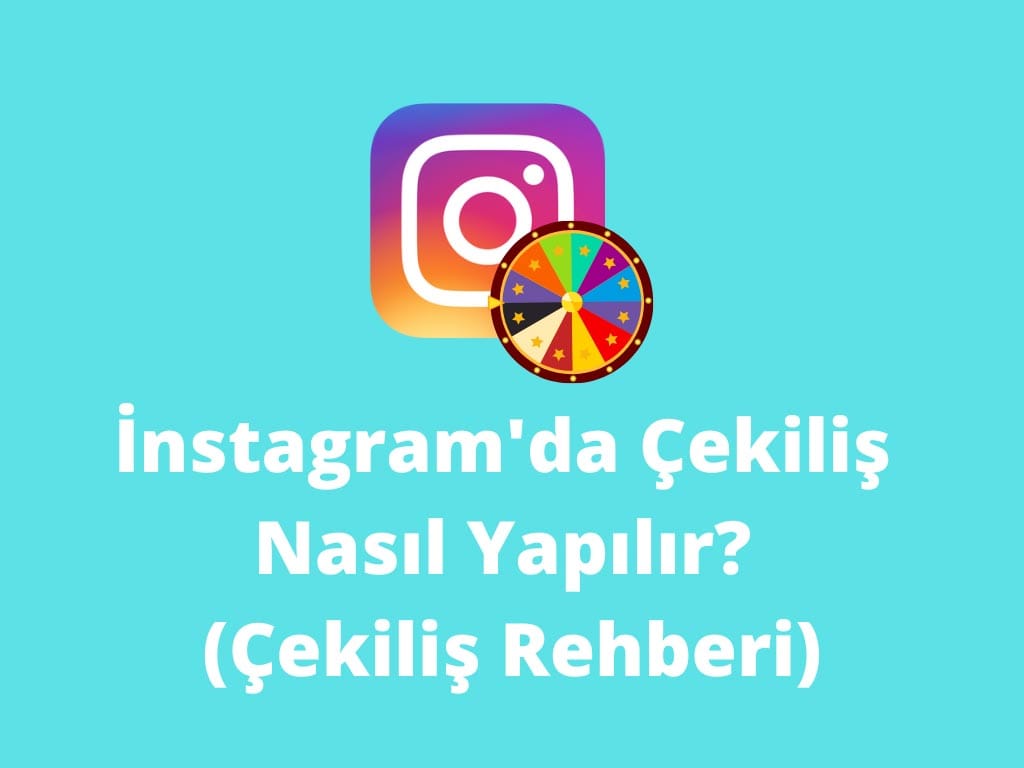 İnstagram'da Çekiliş Nasıl Yapılır? (Çekiliş Rehberi)