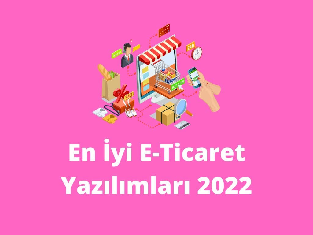 en iyi e-ticaret yazılımı