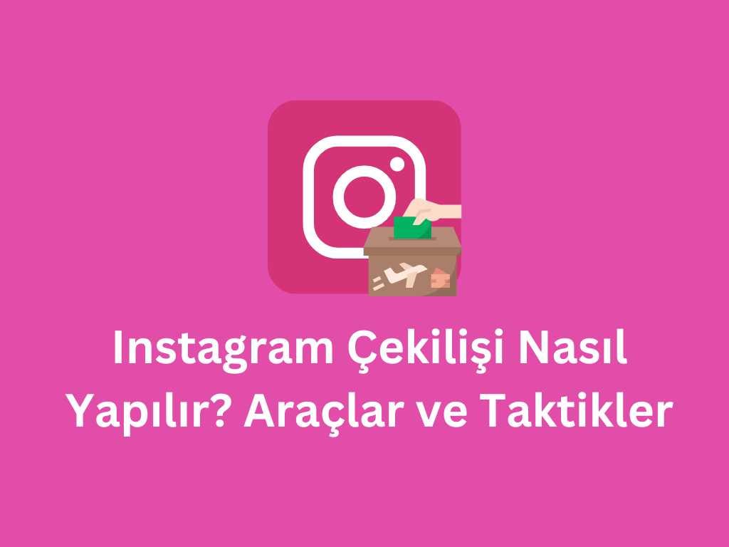 instagram çekilişi nasıl yapılır