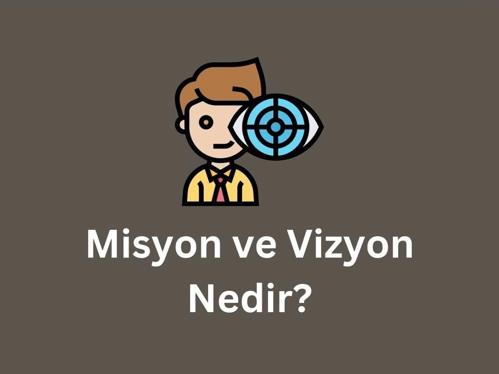 misyon ve vizyon