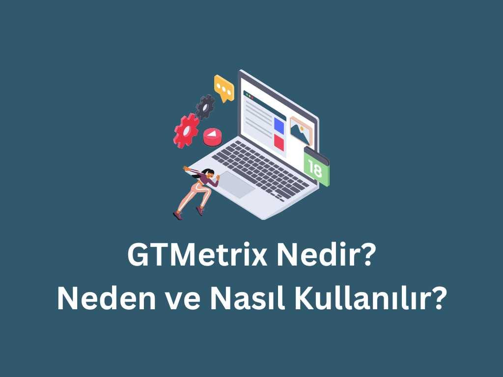 GTMetrix Nedir