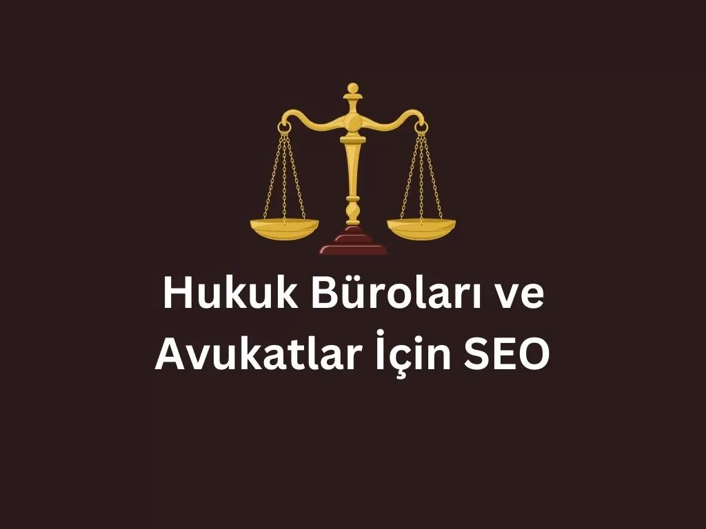 Avukatlar İçin SEO